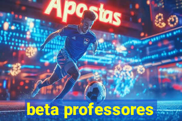 beta professores